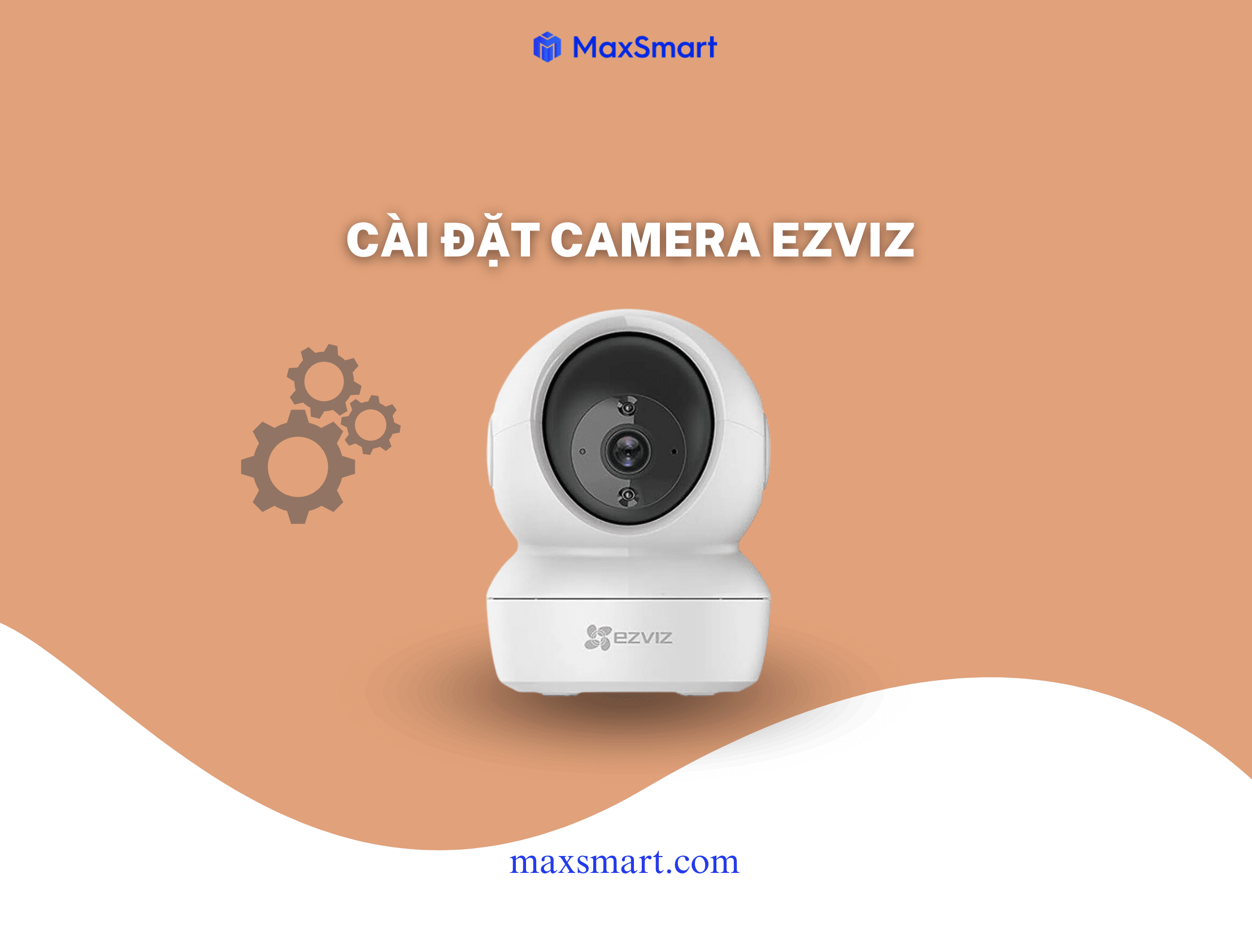 Hướng dẫn cài đặt Camera Ezviz