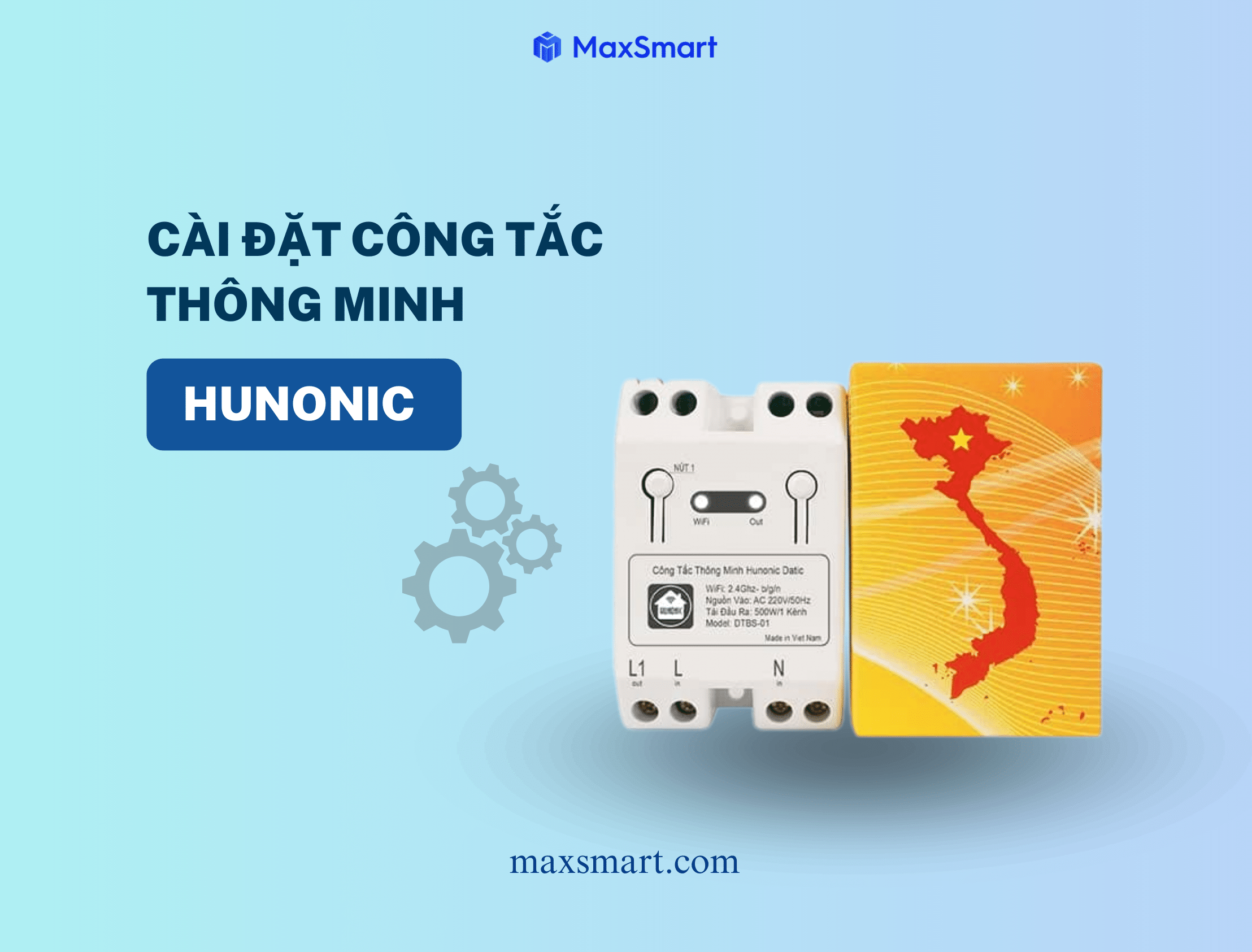 Hướng Dẫn Cài Đặt Công Tắc Thông Minh Hunonic