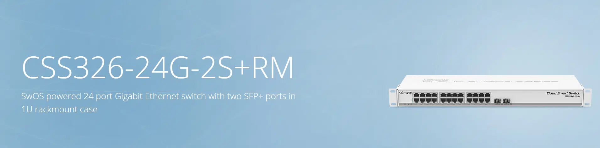 Switch MikroTik CSS326-24G-2S+RM - Switch 24 Cổng Gigabit, 2 Cổng SFP+ 10G
