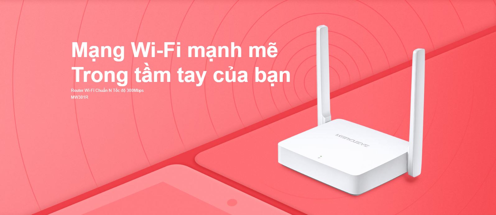 Router Mercusys MW301R - Bộ định tuyến Wi-Fi Chuẩn N Tốc độ 300Mbps