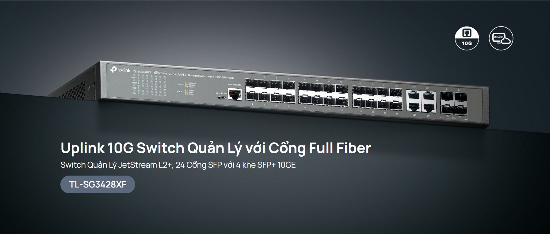 Thiết bị Switch Managed L2+ TP-Link TL-SG3428XF - 24 Cổng SFP với 4 Cổng SFP+ 10GE