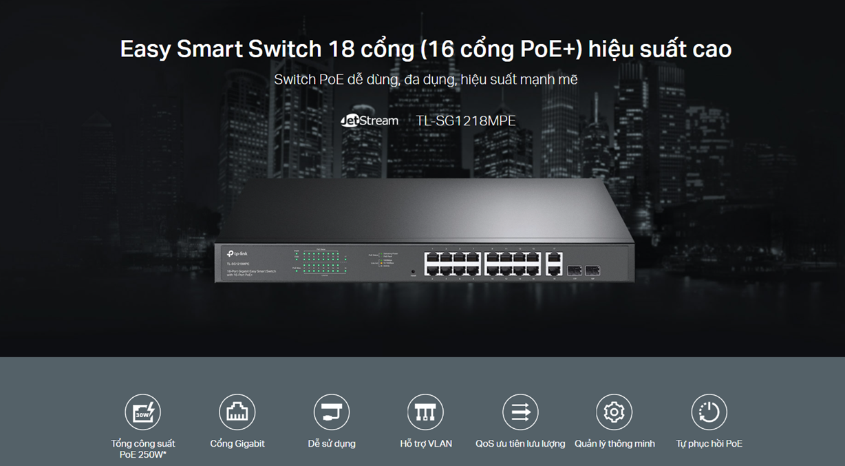 Switch TP-Link TL-SG1218MPE – Switch 16 Cổng PoE Gigabit Easy Smart 250W